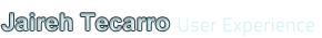 Jaireh Tecarro, User Experience Design